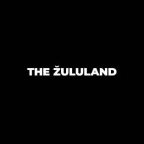 THE ŽULULAND