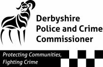 DERBYSHIRE POLICE AND CRIME COMMISSIONER PROTECTING COMMUNITIES, FIGHTING CRIME