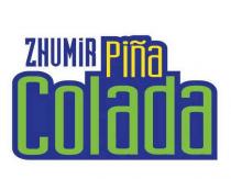 ZHUMİR PIÑA COLADA