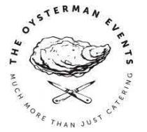 THE OYSTERMAN EVENTS MUCH MORE THAN JUST CATERING