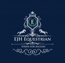 E EJH Equestrian Strive For Success