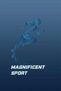 MAGNIFICENT SPORT