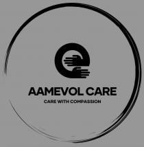 AAMEVOL CARE CARE WITH COMPASSION