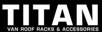 TITAN VAN ROOF RACKS & ACCESSORIES