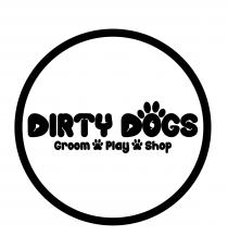 DIRTY DOGS GROOM & PLAY & SHOP