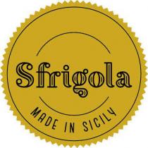 SFRIGOLA MADE IN SICILY