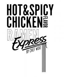 HOT & SPICY CHICKEN FLAVOR RAMEN Express BY CHEF WOO