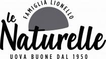 FAMIGLIA LIONELLO le Naturelle UOVA BUONE DAL 1950