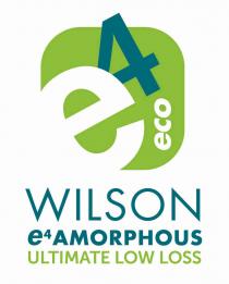 ECO WILSON E4 AMORPHOUS ULTIMATE LOW LOSS