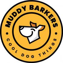 MUDDY BARKERS . COOL DOG THINGS.