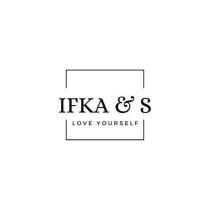 IFKA &' S LOVE YOURSELF