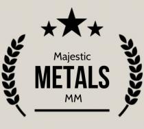 MAJESTIC METALS MM