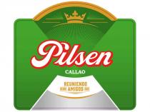 PILSEN CALLAO REUNIENDO AMIGOS DESDE 1883