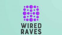 WIRED RAVES