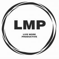 LMP LIVE MORE PRODUCTIVE