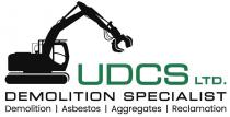 UDCS LTD. DEMOLITION SPECIALIST DEMOLITION | ASBESTOS | AGGREGATES | RECLAMATION