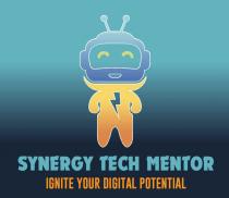 SYNERGY TECH MENTOR IGNITE YOUR DIGITAL POTENTIAL