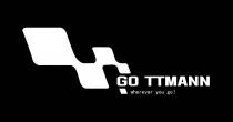 GO TTMANN WHEREVER YOU GO!