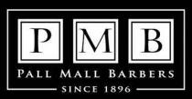 P M B PALL MALL BARBERS SINCE 1896