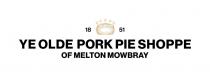 18 51 YE OLDE PORK PIE SHOPPE OF MELTON MOWBRAY