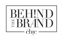 BEH!ND THE BRAND by CHIC