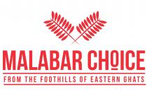 MALABAR CHOICE FROM THE FOOTHILLS OF EASTERN GHATS