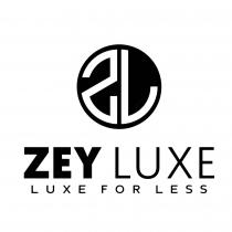 ZEY LUXE LUXE FOR LESS