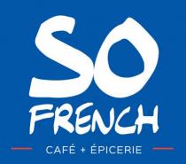 SO FRENCH CAFÉ + ÉPICERIE