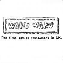 WAKU WAKU THE FIRST COMICS RESTAURANT IN UK.