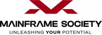 MAINFRAME SOCIETY UNLEASHING YOUR POTENTIAL