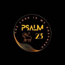 PSALM 23, THE LORD IS MY SHEPHERD