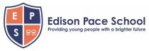 E P S EDISON PACE SCHOOL PROVIDING YOUNG PEOPLE WITH A BRIGHTER FUTURE