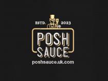ESTD 2023 POSH SAUCE poshsauce.uk.com