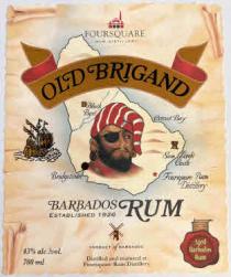 FOURSQUARE OLD BRIGAND BARBADOS RUM ESTABLISHED 1926 43% ALC./VOL. BARBADOS 700 ML DISTILLED AND MATURED AT FOURSQUARE RUM DISTILLERY