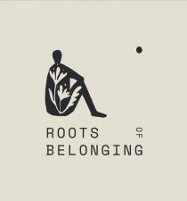 Roots of Belonging