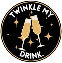 TWINKLE MY DRINK.