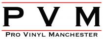 PVM PRO VINYL MANCHESTER