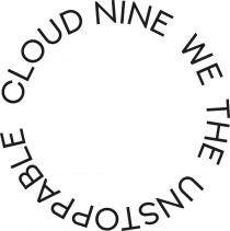 CLOUD NINE WE THE UNSTOPPABLE