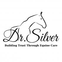 DR. SILVER BUILDING TRUST THROUGH EQUINE CARE