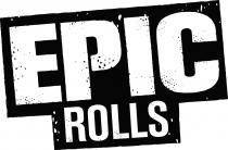 EPIC ROLLS