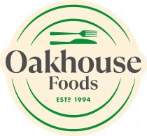 OAKHOUSE FOODS ESTD 1994