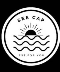 See Cap Est For you