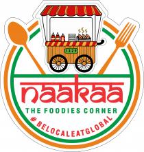 naakaa The Foodies corner #BELOCALEATGLOBAL