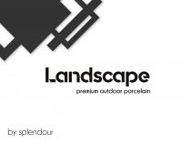 LANDSCAPE PREMIUM OUTDOOR PORCELAIN BY SPLENDOUR