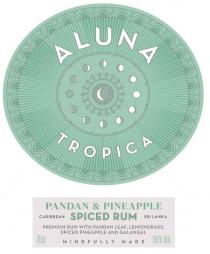 ALUNA TROPICA PANDAN & PINEAPPLE CARIBBEAN SPICED RUM SRI LANKA PREMIUM RUM WITH PANDAN LEAF, LEMONGRASS, SPICED PINEAPPLE AND GALANGAL MINDFULLY MADE