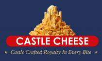 CASTLE CHEESE CASTLE CRAFTED ROYALTY IN EVERY BITE