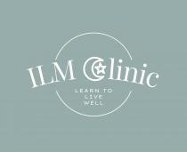 ILM CLINIC LEARN TO LIVE WELL