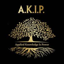 A.K.I.P. APPLIED KNOWLEDGE IS POWER