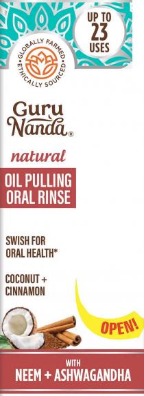 GLOBALLY FARMED ETHICALLY SOURCED UP TO 23 USES GURU NANDA NATURAL OIL PULLING ORAL RINSE SWISH FOR ORAL HEALTH* COCONUT + CINNAMON OPEN! WITH NEEM + ASHWAGANDHA