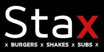 Stax x Burgers x Shakes x Subs x